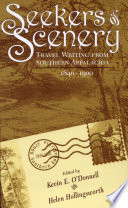 Seekers of scenery : travel writing from southern Appalachia, 1840-1900 /