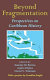 Beyond fragmentation : perspectives on Caribbean history /