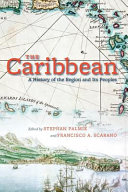 The Caribbean : a history of the region and its peoples /