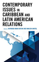 Contemporary issues in Caribbean and Latin American relations /