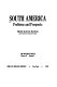 South America : problems and prospects /
