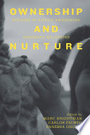 Ownership and nurture : studies in native Amazonian property relations /