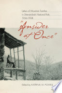 "Answer at once" : letters of mountain families in Shenandoah National Park, 1934-1938 /