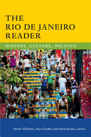 The Rio de Janeiro reader : history, culture, politics /