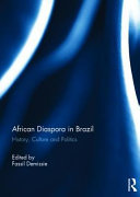 African diaspora in Brazil : history, culture and politics /