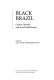 Black Brazil : culture, identity, and social mobilization /