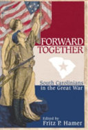 Forward together : South Carolinians in the Great War /