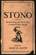 Stono : documenting and interpreting a Southern slave revolt /