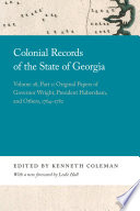 Original papers of Governor Wright, President Habersham, and others, 1764-1782 /