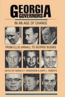 Georgia governors in an age of change : from Ellis Arnall to George Busbee /