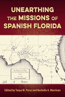 Unearthing the missions of Spanish Florida /