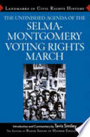The unfinished agenda of the Selma-Montgomery voting rights march /