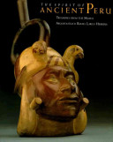 The spirit of ancient Peru : treasures from the Museo Arqueológico Rafael Larco Herrera /
