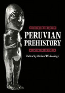 Peruvian prehistory : an overview of pre-Inca and Inca society /