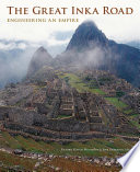 The great Inka road : engineering an empire /