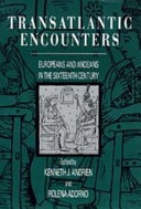 Transatlantic encounters : Europeans and Andeans in the sixteenth century /