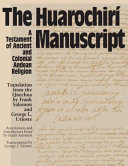 The Huarochirí manuscript : a testament of ancient and colonial Andean religion /