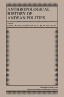 Anthropological history of Andean polities /