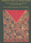 Andean textile traditions : papers from the 2001 Mayer Center Symposium at the Denver Art Museum /