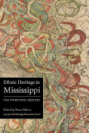 Ethnic heritage in Mississippi : the twentieth century /
