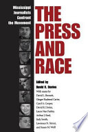 The press and race : Mississippi journalists confront the movement /
