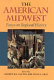 The American Midwest : essays on regional history /