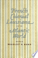 French colonial Louisiana and the Atlantic world /