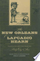 The New Orleans of Lafcadio Hearn : illustrated sketches from the Daily city item /