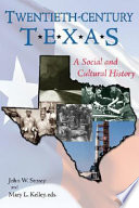 Twentieth-century Texas : a social and cultural history /
