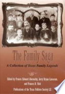 The family saga : a collection of Texas family legends /