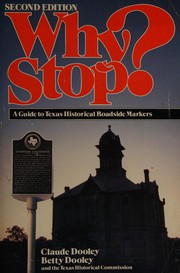 Why stop? : a guide to Texas historical roadside markers /