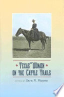 Texas women on the cattle trails /