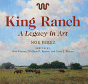 King Ranch : a legacy in art /