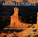 Amarillo flights : aerial views of Llano Estacado country /