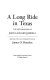 A Long ride in Texas : the explorations of John Leonard Riddell /