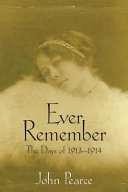 Ever remember : the days of 1913-1914 /