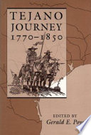 Tejano journey, 1770-1850 /