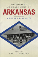Historical archaeology of Arkansas : a hidden diversity /