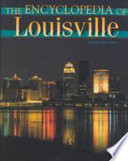 The encyclopedia of Louisville /