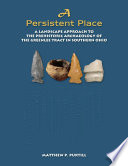 A persistent place : a landscape approach to the prehistoric archaeology of the Greenlee Tract in southern Ohio /
