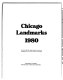 Chicago landmarks, 1980 : documenting the landmarks of our city as designated by the City Council of Chicago.