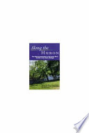 Along the Huron : the natural communities of the Huron River corridor in Ann Arbor, Michigan /