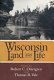 Wisconsin land and life /