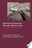 Historical archaeology through a Western lens /