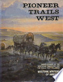 Pioneer trails West /