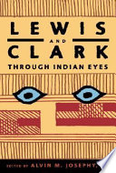 Lewis and Clark through Indian eyes /