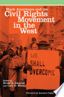 Black Americans and the Civil Rights Movement in the West /