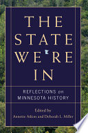 The state we're in : reflections on Minnesota history /