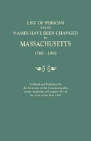 List of persons whose name have been changed in Massachusetts. 1780-1892 /
