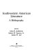 Southwestern American literature : a bibliography /